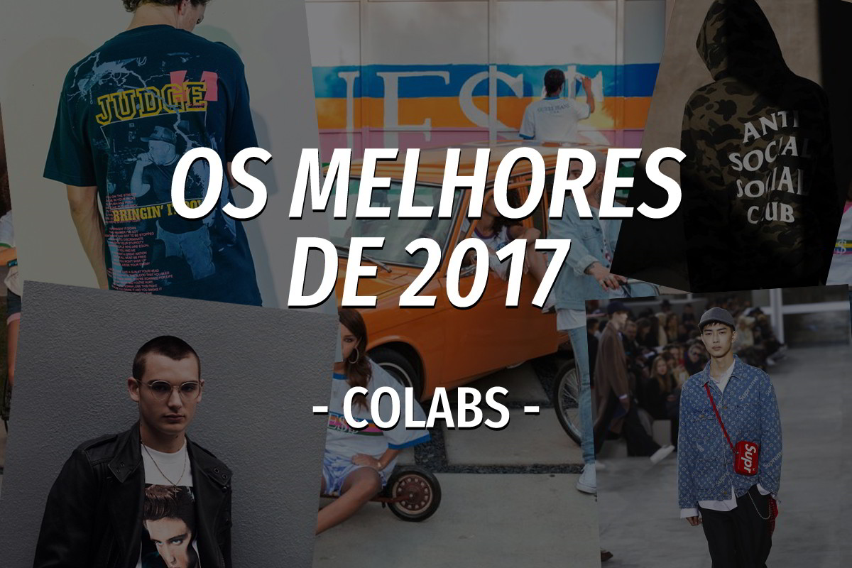 os melhores de 2017 colabs - Os melhores de 2017 - Collabs