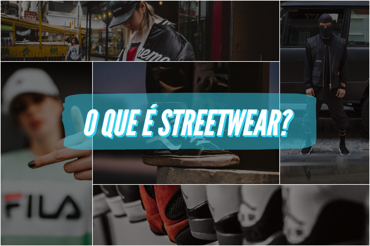 o que e streetwear - Afinal, o que é streetwear?